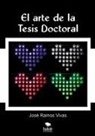 José Vivas Ramos - El arte de la Tesis Doctoral