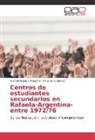 Mauricio Gutierrez, Marcela Beatri Pongolini, Marcela Beatriz Pongolini - Centros de estudiantes secundarios en Rafaela-Argentina- entre 1972/76