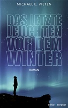 Michael E Vieten, Michael E. Vieten - Das letzte Leuchten vor dem Winter
