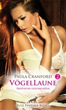 Paula Cranford, blue panther books - VögelLaune 2 | 14 Erotische Geschichten. Bd.2