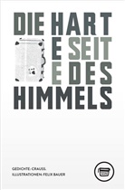 Crauss, Crauss., Felix Bauer - Die harte Seite des Himmels