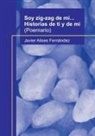 Javier Fernández Alises - Soy zig-zag de mí... Historias de ti y de mí