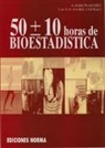 Juan de Dios Díaz del Castillo, A. Martín Andrés - 50 (más menos) 10 horas de bioestadística
