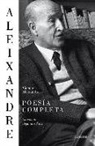 Vicente Aleixandre - Poesía completa : edición de Alejandro Sanz
