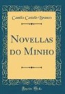 Camilo Castelo Branco - Novellas do Minho (Classic Reprint)