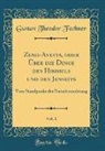 Gustav Theodor Fechner - Zend-Avesta, oder Über die Dinge des Himmels und des Jenseits, Vol. 1