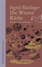 Ingrid Haslinger - Die Wiener Küche