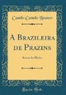 Camilo Castelo Branco - A Brazileira de Prazins