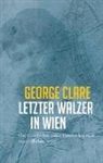 George Clare - Letzter Walzer in Wien
