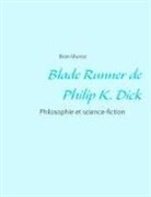 Brian Munoz - Blade Runner de Philip K. Dick