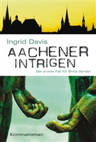 Ingrid Davis - Aachener Intrigen