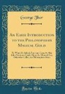 George Thor - An Easie Introduction to the Philosophers Magical Gold