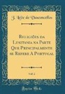 J. Leite De Vasconcellos - Religiões da Lusitania na Parte Que Principalmente se Refere A Portugal, Vol. 2 (Classic Reprint)