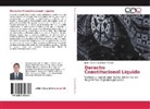 Juan Alberto Castañeda Méndez - Derecho Constitucional Líquido