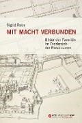 Sigrid Ruby - Mit Macht verbunden Bilder der Favoritin im Frankreich der Renaissance. Habilitationsschrift