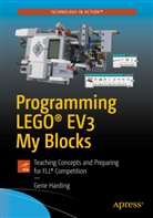 Gene Harding - Programming LEGO® EV3 My Blocks; .