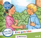 Helge Dr. Weinrebe, Helge Weinrebe - Mats, Mila und Molly - Eine gute Idee - Schwierigkeitsstufe B. H.2