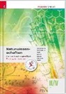 Romana Fiala, Peter Fischer, Johannes Jaklin, Franz Jakob, Alfred Mar, Barbara Schwaiger... - Naturwissenschaften III/IV HTL Chemie, Biotechnologie, Physik, m. Übungs-CD-ROM