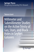 Takuma Izumi - Millimeter and Submillimeter Studies on the Active Trinity of Gas, Stars, and Black Holes in Seyfert Galaxies
