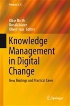 Oliver Haas, Ronal Maier, Ronald Maier, Klaus North - Knowledge Management in Digital Change