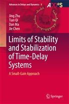 Jie Chen, Dan Ma, Dan et al Ma, Tia Qi, Tian Qi, Jin Zhu... - Limits of Stability and Stabilization of Time-Delay Systems