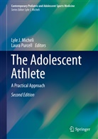 Lyl J Micheli, Lyle J Micheli, Lyle J. Micheli, Purcell, Purcell, Laura Purcell - The Adolescent Athlete