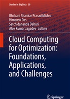 Himans Das, Himansu Das, Satchidanand Dehuri, Satchidananda Dehuri, Satchidananda Dehuri et al, Alok Kumar Jagadev... - Cloud Computing for Optimization: Foundations, Applications, and Challenges