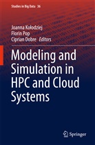 Ciprian Dobre, Joann Kolodziej, Joanna Kolodziej, Flori Pop, Florin Pop, Ciprian Dobre... - Modeling and Simulation in HPC and Cloud Systems