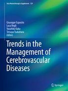 Giuseppe Esposito, Yasuhiko Kaku, Yasuhiko Kaku et al, Luc Regli, Luca Regli, Tetsuya Tsukahara - Trends in the Management of Cerebrovascular Diseases