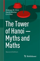 Andreas Hinz, Andreas M Hinz, Andreas M. Hinz, Sandi Klav¿ar, Sand Klavzar, Sandi Klavzar... - The Tower of Hanoi - Myths and Maths