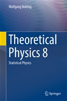 Wolfgang Nolting - Theoretical Physics 8