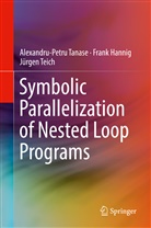 Fran Hannig, Frank Hannig, Alexandru-Petr Tanase, Alexandru-Petru Tanase, Jürge Teich, Jürgen Teich - Symbolic Parallelization of Nested Loop Programs