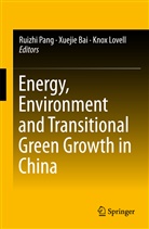 Xueji Bai, Xuejie Bai, Knox Lovell, Ruizhi Pang - Energy, Environment and Transitional Green Growth in China