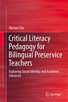 Hyesun Cho - Critical Literacy Pedagogy for Bilingual Preservice Teachers