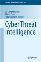 Maur Conti, Mauro Conti, Tooska Dargahi, Ali Dehghantanha - Cyber Threat Intelligence