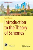 Yuri I Manin, Yuri I. Manin - Introduction to the Theory of Schemes