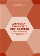 Marek Bugdol - A Different Approach to Work Discipline