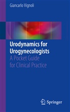 Giancarlo Vignoli - Urodynamics for Urogynecologists