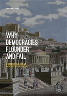 Michael Haas - Why Democracies Flounder and Fail