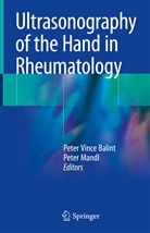 Peter Vince Balint, Mandl, Mandl, Peter Mandl, Pete Vince Balint, Peter Vince Balint - Ultrasonography of the Hand in Rheumatology