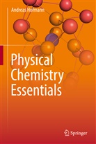 Andreas Hofmann - Physical Chemistry Essentials