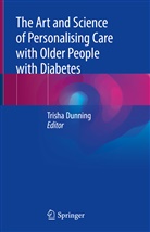 Trish Dunning, Trisha Dunning - The Art and Science of Personalising Care with Older People with Diabetes
