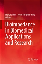 Pedro Bertemes Filho, Bertemes-Filho, Bertemes-Filho, Pedro Bertemes-Filho, Pedro Bertemes Filho, Franc Simini... - Bioimpedance in Biomedical Applications and Research