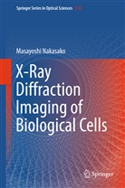Masayoshi Nakasako - X-Ray Diffraction Imaging of Biological Cells
