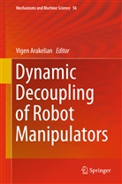 Vige Arakelian, Vigen Arakelian - Dynamic Decoupling of Robot Manipulators