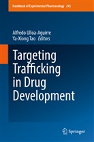 Tao, Tao, Ya-Xiong Tao, Alfred Ulloa-Aguirre, Alfredo Ulloa-Aguirre - Targeting Trafficking in Drug Development