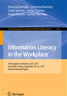 Sonja ¿Piranec, Jouman Boustany, Joumana Boustany, Esther Grassian, Serap Kurbano¿lu, Serap Kurbanoglu... - Information Literacy in the Workplace