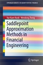 Yue Kue Kwok, Yue Kuen Kwok, Wendong Zheng - Saddlepoint Approximation Methods in Financial Engineering