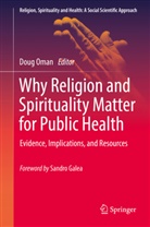 Dou Oman, Doug Oman - Why Religion and Spirituality Matter for Public Health
