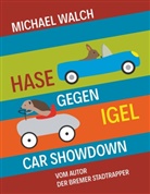 Michael Walch - Hase gegen Igel - Car Showdown
